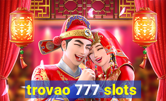 trovao 777 slots